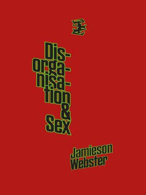 cover image of Disorganisation & Sex